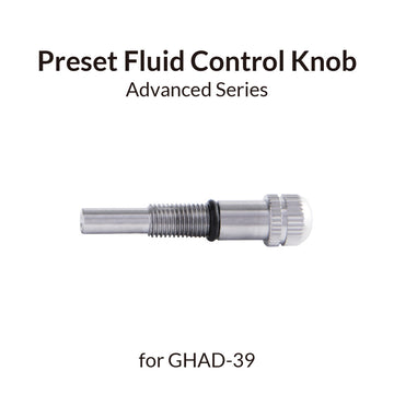 Preset Fluid Control Knob for GHAD-39